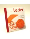 Leder - Geschichte Techniken Projekte